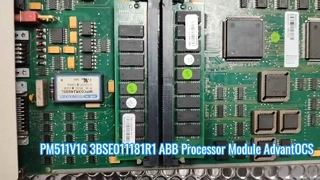 PM511V16 3BSE011181R1 ABB وحدة المعالجة المركزية وحدة المعالجة نظام OCS المتقدم